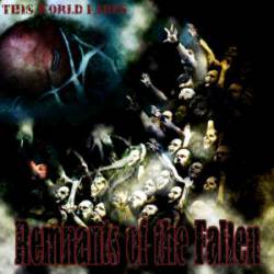 Remnants Of The Fallen : This World Fades